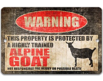 Alpine Goat Security Sign, Funny Goat Warning Decor