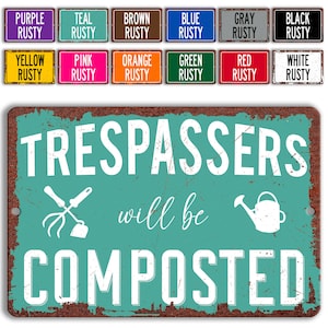 Trespassers will be Composted Sign, Funny Garden Sign, Greenhouse Sign, Warning Sign, Garden Decorations, Yard Art, Outdoor Sign P-SUM026