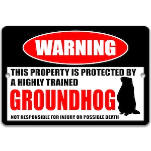 Groundhog Metal Sign, Groundhog Warning, Cute Animals, Groundhog Decor, Punxsutawney Phil, Groundhog Humor, Dunkirk Dave 8-HIG095