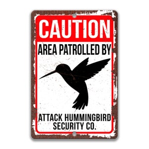 Hummingbird Sign, Funny Rusty Metal Sign, Vintage Hummingbird Sign, Hummingbird Warning Sign, Garden Sign, Hummingbird Lover Gift 8-ANM074