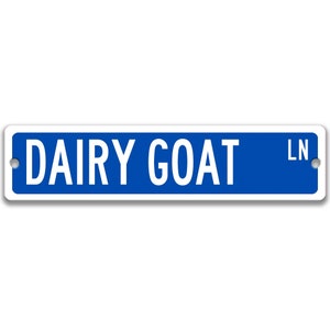 Dairy Goat Sign, Dairy Goat Gift Goat Lover Gift Custom Goat Sign Goat Owner Gift Metal Sign Funny Goat Sign Farm Sign Barn Sign Z-PIS189 Blue Background