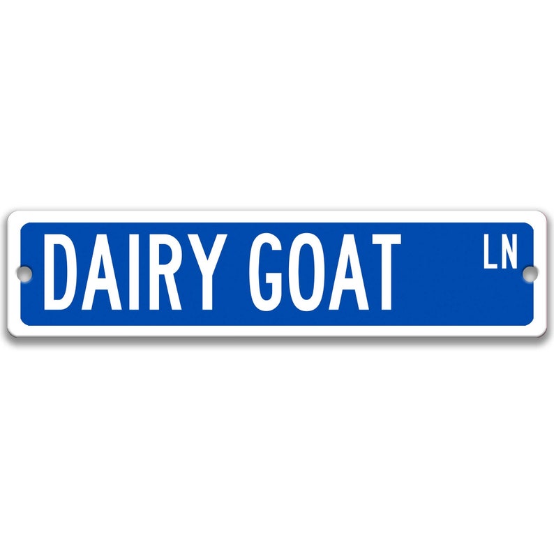 Dairy Goat Sign, Dairy Goat Gift Goat Lover Gift Custom Goat Sign Goat Owner Gift Metal Sign Funny Goat Sign Farm Sign Barn Sign Z-PIS189 Blue Background