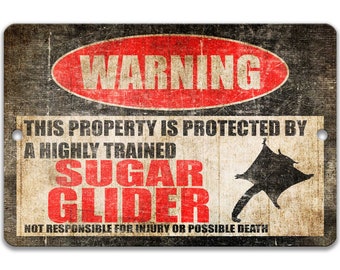 Sugar Glider Warning Sign, Funny Exotic Pet Metal Sign, Highly Trained Sugar Glider Home & Wall Decor