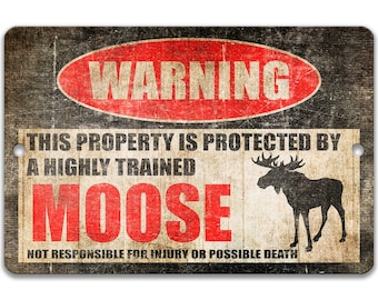 Moose Metal Sign, Funny Outdoor Warning Sign, Rustic Wildlife Decor, Hunting Cabin Art