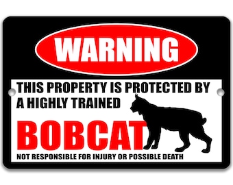 Grappig Bobcat-waarschuwingsbord, Bobcat Decor, Bobcat Sign, Wildcat, Bay Lynx, Lynx Cat, Camping Sign - Verkrijgbaar in 9x12", 12 x 18" 8-HIG165