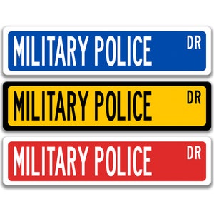 Military Police Sign, Gift for Military Policeman, Military Police Decor Street Sign Custom Gift for Military Policeman Q-SSO077