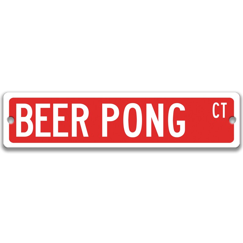 以下が含まれることがあります： 白文字で「BEER PONG CT」と書かれた赤と白の金属製の看板です。