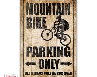 Mountain Bike Parking Only Sign, Mountain Biker Sign, Mountain Biking Lover Gift, Mountain Bike Decor, Cyclist Sign Game Room Sign S-PRK001