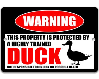 Highly Trained Duck Warning Sign, Funny Farm Metal Sign, Duck Coop Decor