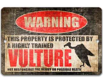 Vulture Metal Sign, Vulture Warning, Funny Bird Sign, Vulture Decor, Vulture, Vulture Humor, Outdoor Yard, Indoor and Outdoor Use 8-HIG076