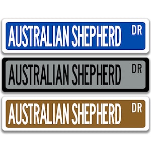 Australian Shepherd Dog Sign, Aussie Pet Decor, Australian Shepherd Dog, Metal Sign Gift, Custom Street Sign, Pet Sign, Herding Dog 8-ANM003