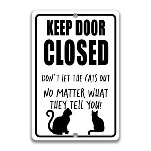 Lustiges Katzenschild Tür geschlossen halten Katzenschild Katzendekor Katzenliebhaber Geschenk Hofschild Katzendekor Katzengeschenk Katzendame Geschenk Katzen leben hier Z-PIS097