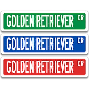 Golden Retriever Sign Golden Retriever Dog Retriever Dog Lover Gift Custom Street Sign Custom Dog Sign Dog Owner Gift Metal Sign Z-PIS120