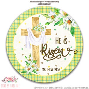 He Is Risen Sign For Easter And Spring Wreaths - 8&quot; Round or 12&quot; Round Metal Signs X-EAS020