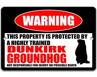 Groundhog Metal Sign, Groundhog Warning, Campsite Welcome Sign, Groundhog Decor, Punxsutawney Phil, Groundhog Humor, Dunkirk Dave 8-HIG093