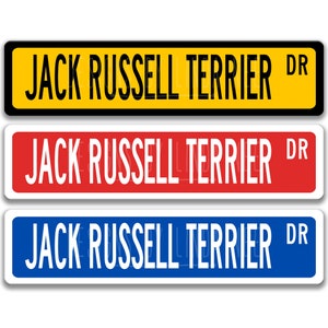 Jack Russell Terrier Sign Jack Russell Dog Lover Gift Custom Street Sign Custom Dog Sign Dog Owner Gift Metal Sign Yard Sign Z-PIS152