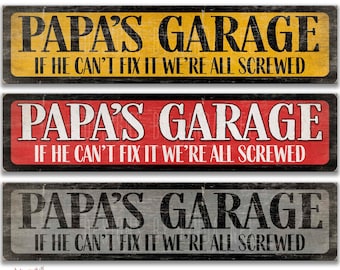 Father&#39;s Day Gift PAPA&#39;s Garage Street Sign We&#39;re all Screwed Garage Sign Personalized Metal Sign Street Sign Gift for Him SPH55
