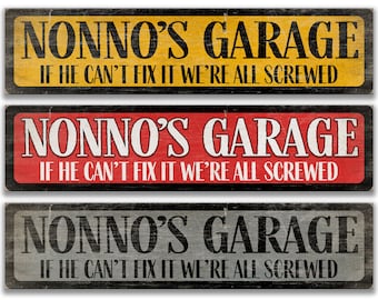 Nonno's Garage, If He Can't Fix It We're Screwed Garage Sign, Gift for Him, Man Cave Sign, Man Cave Decor, Father's Day Gift, Dad D-FDA041