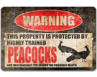 Funny Peacock Sign, Farm Gate Warning Sign, Peafowl
