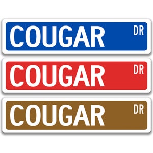 Cougar Sign, Cougar Gift, Cougar Decor, Cougar Lover, Cougar Expert, Wild Cat, Custom Metal Street Sign, Novelty Sign, Big Cats 8-ANM071