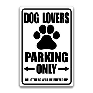 Dog Lover Parking Sign, Funny Dog Gift, Veterinarian Decor, Dog Lovers Sign, Family Pet Parking Sign, Family Dog , Garage Sign S-PRK027