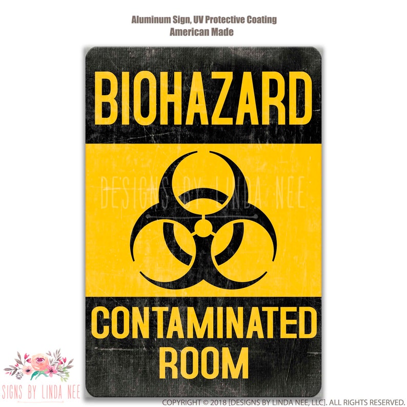 May include: A rectangular aluminium sign with a black and yellow design. The sign reads "BIOHAZARD" and "CONTAMINATED ROOM" in yellow block letters. A black biohazard symbol is centered on the sign. The sign also includes the text "Aluminum Sign, UV Protective Coating, American Made."