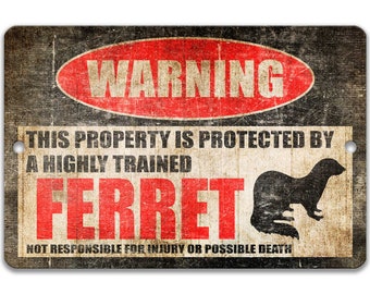 Ferret Sign Funny Ferret Warning Sign Ferret Accessories Metal Sign Novelty Sign Ferret Decor Ferret Gift Pet Ferret Sign Weasel Z-PIS055