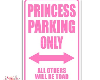 Princess Parking Sign, Princess Decor, Bike Sign, Garage Sign, Gift for Princess, Girl Princess Gift, Kid Room Metal Sign SK6