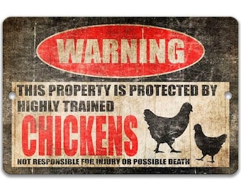 Funny Chicken Coop Decor, Property Protected By Highly Trained Chickens Metal Warning Sign