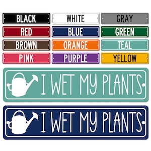 Niedliches Gartenschild, Gewächshausschild, lustiges Gärtnerschild, Ich nasse meine Pflanzen, Gärtnergeschenk für sie, Beetmarkierer, Blumengarten G-SUM012