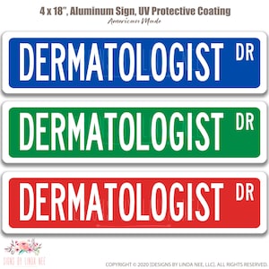 Dermatologist Sign, Gift for Doctor, Medical School Graduation Gift, Dermatologist Decor, Personalized Street Sign, Custom Gift Doctor OCC11