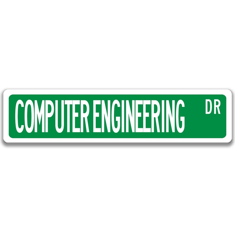 May include: Green street sign with white text that reads "COMPUTER ENGINEERING DR".
