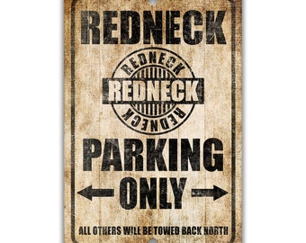 Redneck Lover Parking Sign, Funny Redneck Gift, Redneck Decor, Redneck Lover Sign, Redneck Parking, Redneck Southern Hospitality S-PRK034