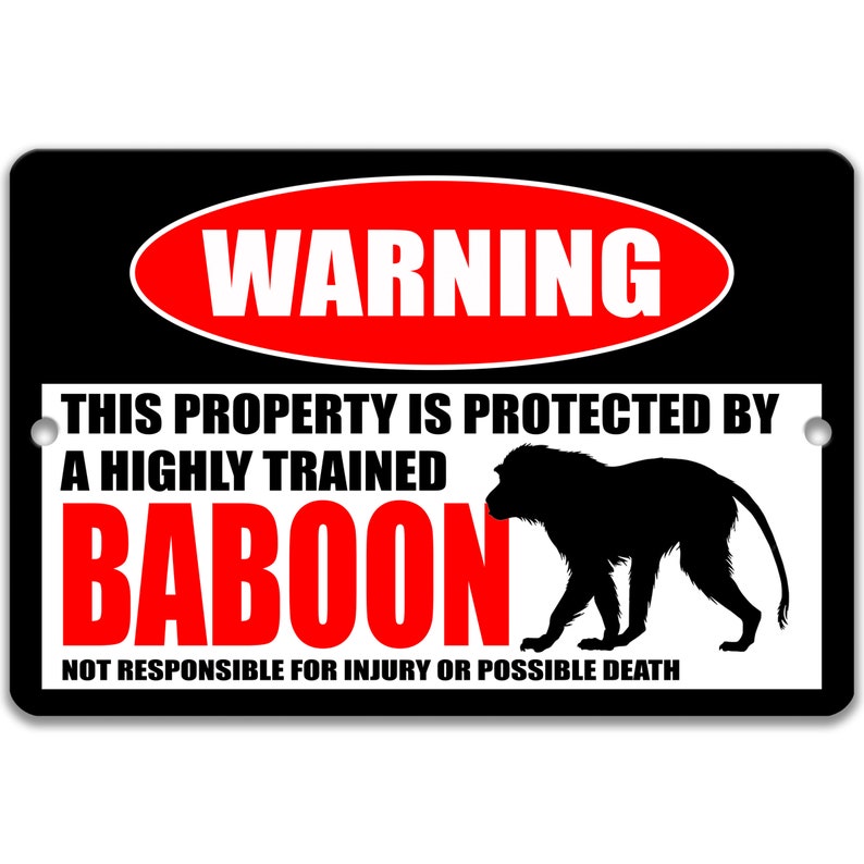 Humorous Baboon Lover Gift, Highly Trained Primate Warning Sign, Zoo ...