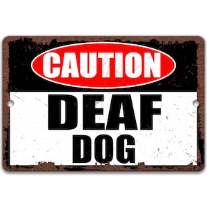 Caution Deaf Dog Yard Sign, Special Needs Animal, Handicap Dog Sign, Hearing Impaired Dog on Premises, Aluminum Sign, Caution Sign 8-ANM088
