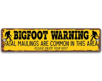 Bigfoot Warning Funny Metal Sign, Outdoor Sign, Rusty Metal Bigfoot Sign, Cabin Sign, Fatal Mauling Yard Sign Enjoy your Visit 8-ANM015