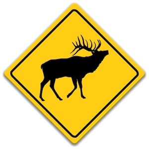 Elk Crossing sign, Elk xing Sign, Elk Decor, Elk Sign, Funny Elk Gift, Sign for Cabin, Wildlife Sign 8-XNG032