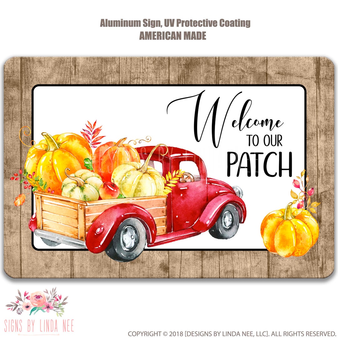 Welcome to Our Patch Sign Red Truck Sign Pumpkin Patch Sign Autumn ...