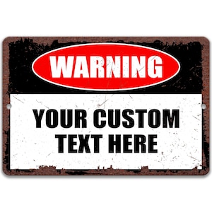 Warning Custom Sign, Personalized Metal Sign, Novelty Beware Sign, Custom Aluminum Sign, Personalized Aluminum Sign, Caution Sign P-CUS003