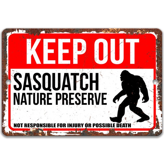 Sasquatch Sign, Sasquatch Nature Preserve, Funny Rusty Metal Sign, Vintage Humor Bigfoot Sign, Sasquatch Warning Sign, Hiking Sign 8-ANM011
