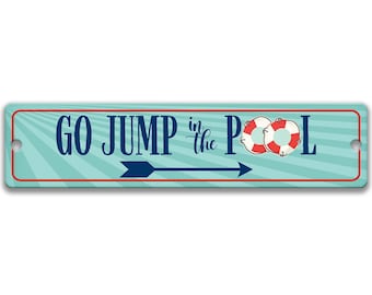Go Jump in the Pool Schild, Pool Haus Schild, lustiges Metall Schild für Schwimmbad, Retro Vintage Schild, neues Pool Geschenk, Rettungsschwimmer P-SUM006