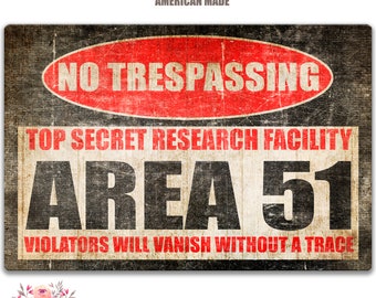 Area 51 No Trespassing Sign Man Cave Sign Funny Metal Sign Top Secret Research Facility Gift for Him Warning Signs Alien Sign SSA19