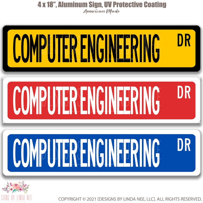 May include: Three 4x18 inch aluminum signs with the text "COMPUTER ENGINEERING" in white letters on a yellow, red, and blue background. Each sign has the letters "DR" in the top right corner.