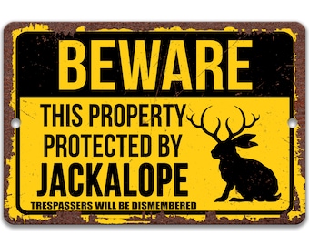 Beware Property Protected by Jackalope Sign, Funny Cryptid Rusty Metal Sign, Private Property, Do Not Enter Vintage Jackalope Art 8-ANM126