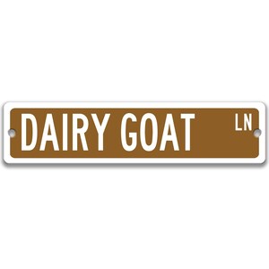 Dairy Goat Sign, Dairy Goat Gift Goat Lover Gift Custom Goat Sign Goat Owner Gift Metal Sign Funny Goat Sign Farm Sign Barn Sign Z-PIS189 Brown Background