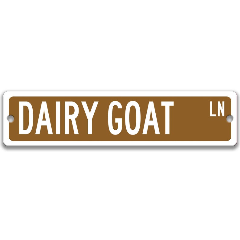 Dairy Goat Sign, Dairy Goat Gift Goat Lover Gift Custom Goat Sign Goat Owner Gift Metal Sign Funny Goat Sign Farm Sign Barn Sign Z-PIS189 Brown Background