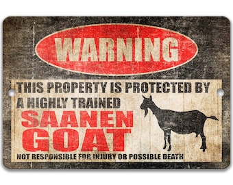 Saanen Goat Sign Funny Goat Sign Goat Decor Barn Sign Yard Sign Goat Decor Goat Gift Warning Sign Livestock Sign Dairy Goat Lover Z-PIS268