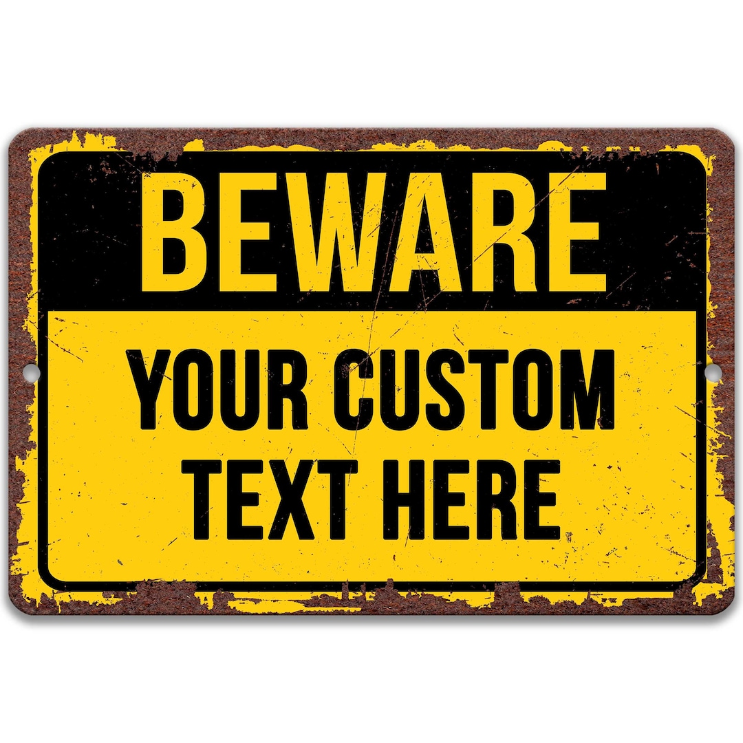 Customizable Beware Sign Personalized Metal Sign Outdoor - Etsy
