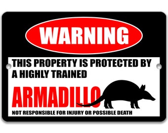 Funny Armadillo Warning Sign, Armadillo Decor, Armadillo Sign, Texas Speed Bump, Campsite Sign, - Available in 9x12", 12 x 18"  8-HIG141