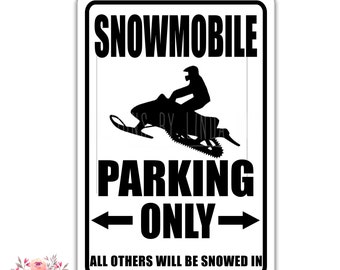 Snowmobile Parking Only Sign, Snowmobiling Sign, Snowmobile Sign, Snowmobiler Gift, Snowmobile Decor, Bar Decor, Snowmobile Decor SPH94